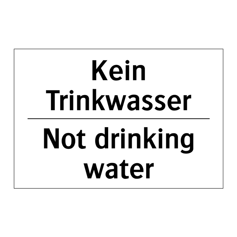 Kein Trinkwasser - Not drinking water