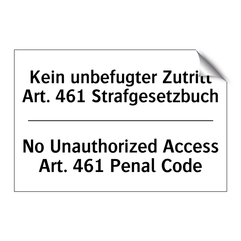 Kein unbefugter Zutritt Art. 461 /.../ - No Unauthorized Access Art. 461 /.../