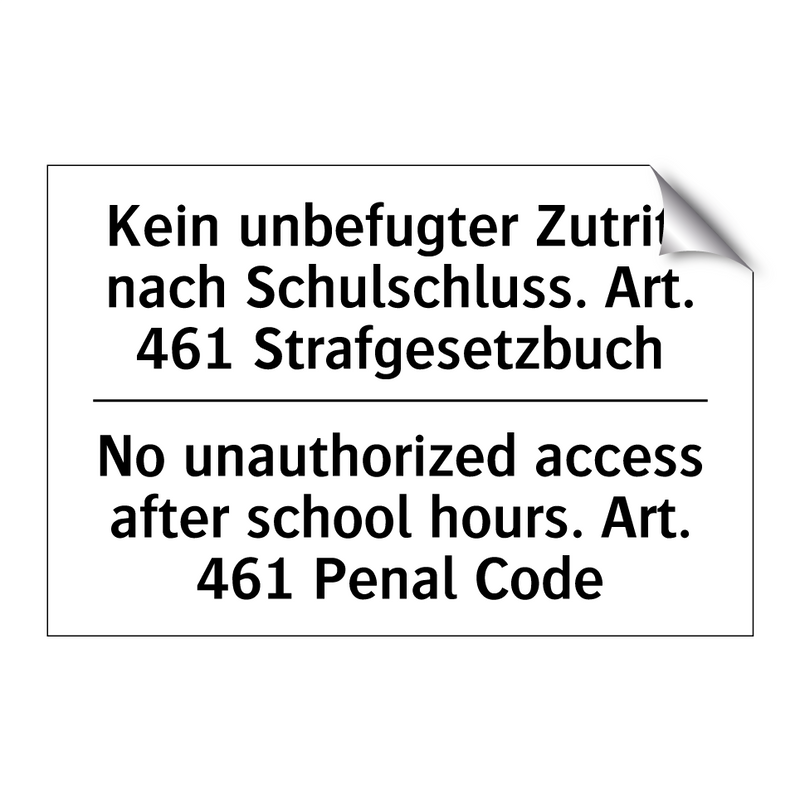 Kein unbefugter Zutritt nach Schulschluss. /.../ - No unauthorized access after school /.../