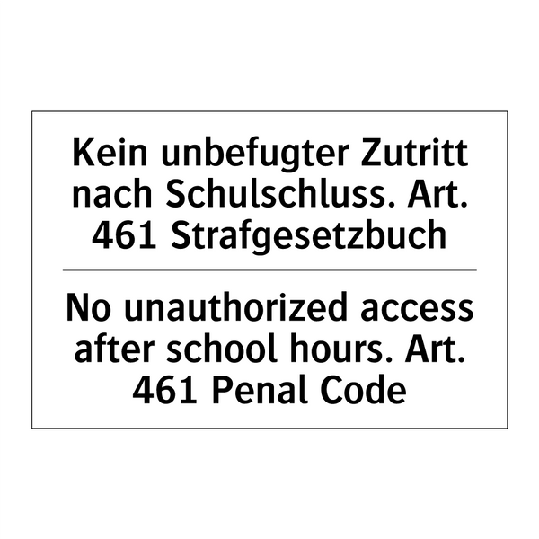 Kein unbefugter Zutritt nach Schulschluss. /.../ - No unauthorized access after school /.../