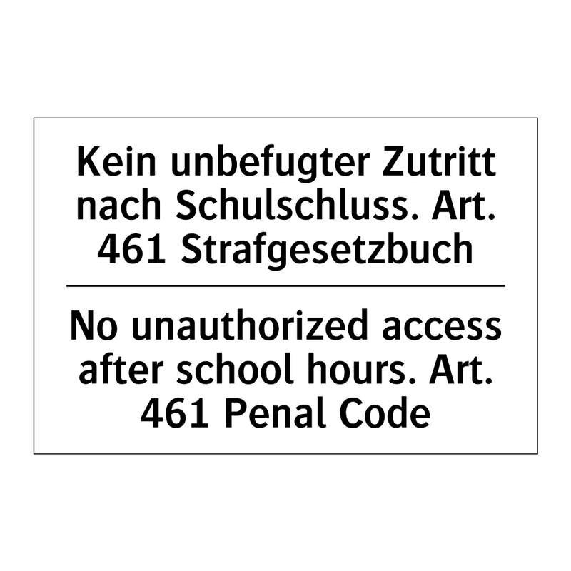 Kein unbefugter Zutritt nach Schulschluss. /.../ - No unauthorized access after school /.../