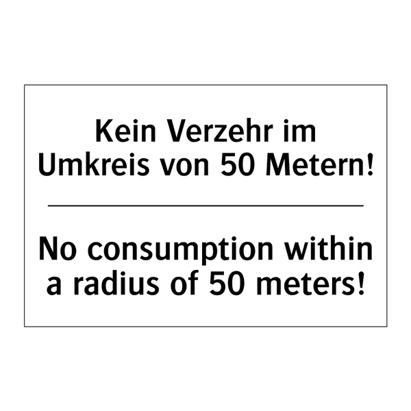 Kein Verzehr im Umkreis von 50 /.../ - No consumption within a radius /.../