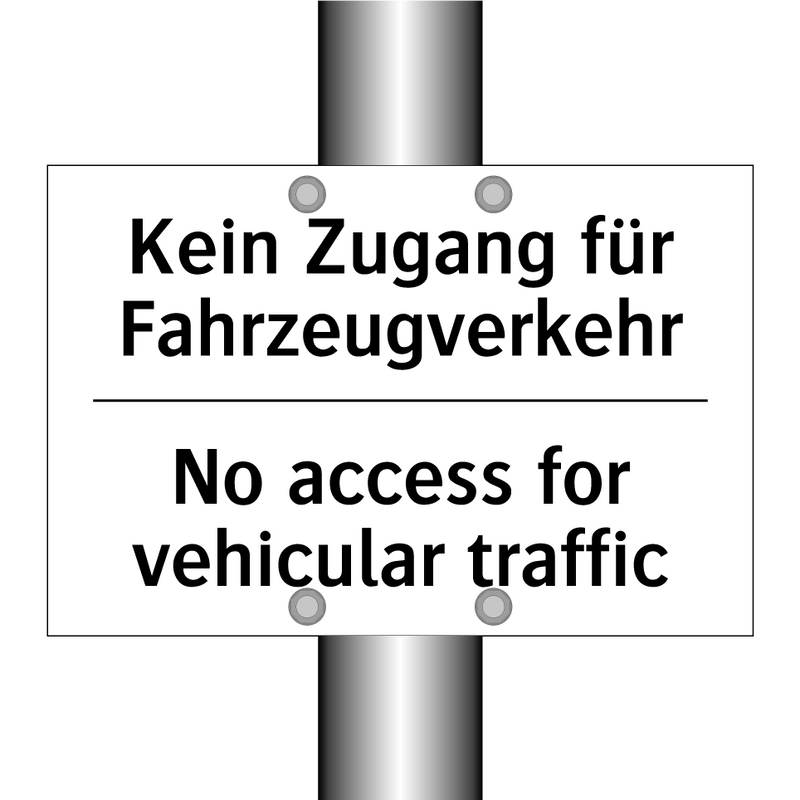Kein Zugang für Fahrzeugverkehr/.../ - No access for vehicular traffic/.../