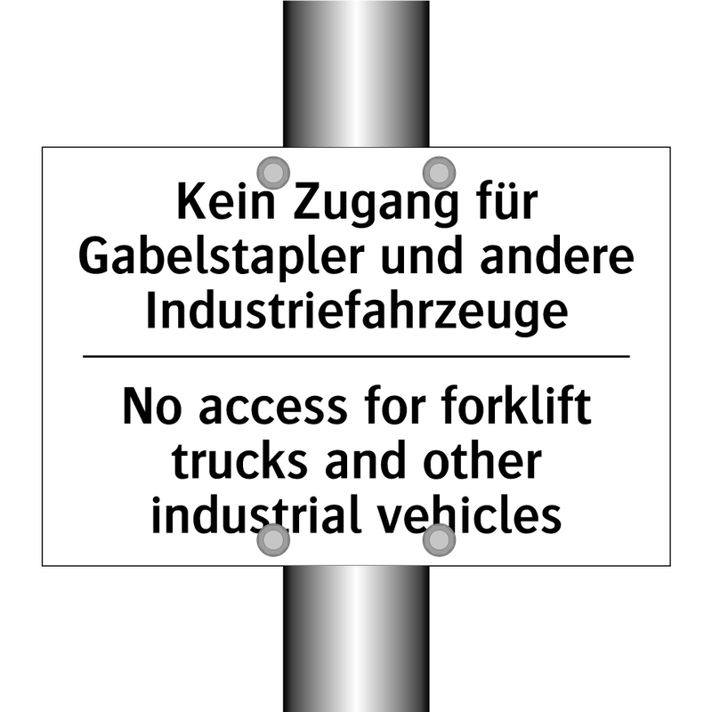 Kein Zugang für Gabelstapler und /.../ - No access for forklift trucks /.../