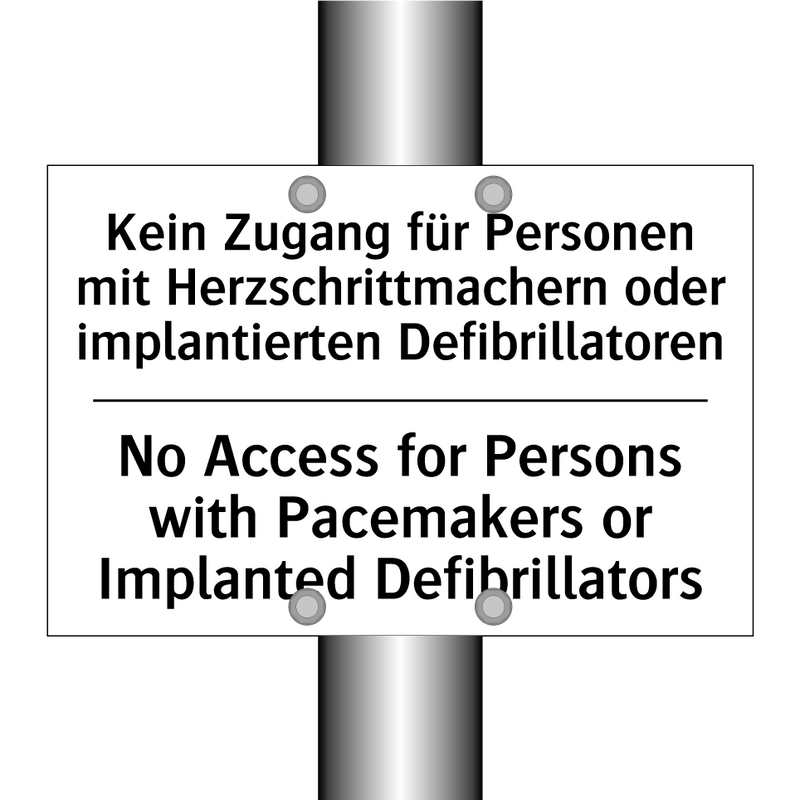 Kein Zugang für Personen mit Herzschrittmachern /.../ - No Access for Persons with Pacemakers /.../