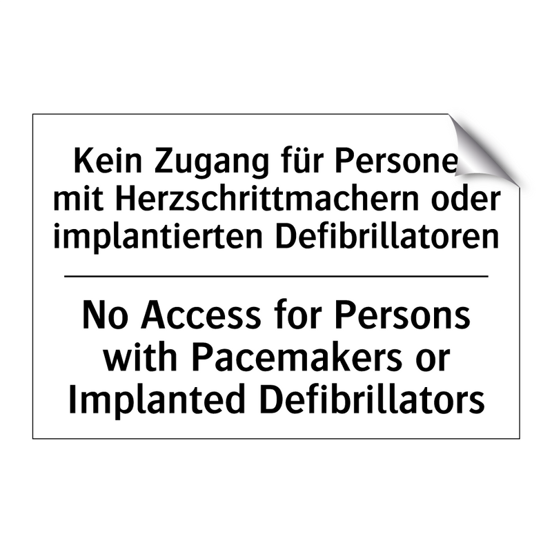 Kein Zugang für Personen mit Herzschrittmachern /.../ - No Access for Persons with Pacemakers /.../