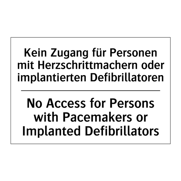 Kein Zugang für Personen mit Herzschrittmachern /.../ - No Access for Persons with Pacemakers /.../