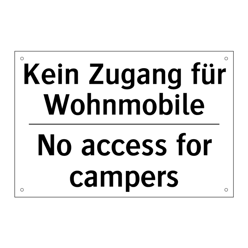 Kein Zugang für Wohnmobile - No access for campers