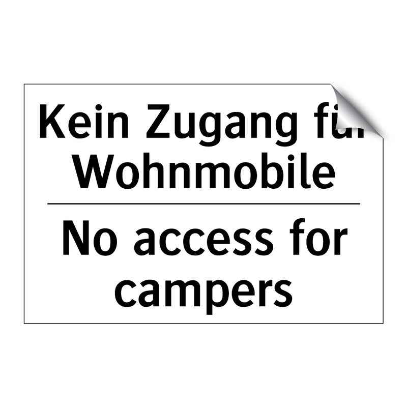 Kein Zugang für Wohnmobile - No access for campers