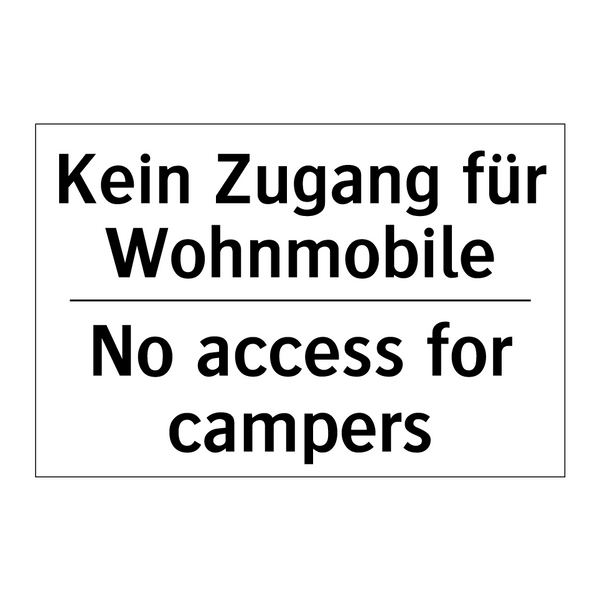 Kein Zugang für Wohnmobile - No access for campers