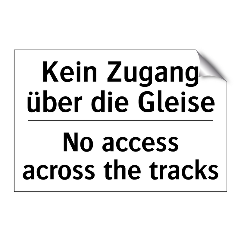 Kein Zugang über die Gleise - No access across the tracks