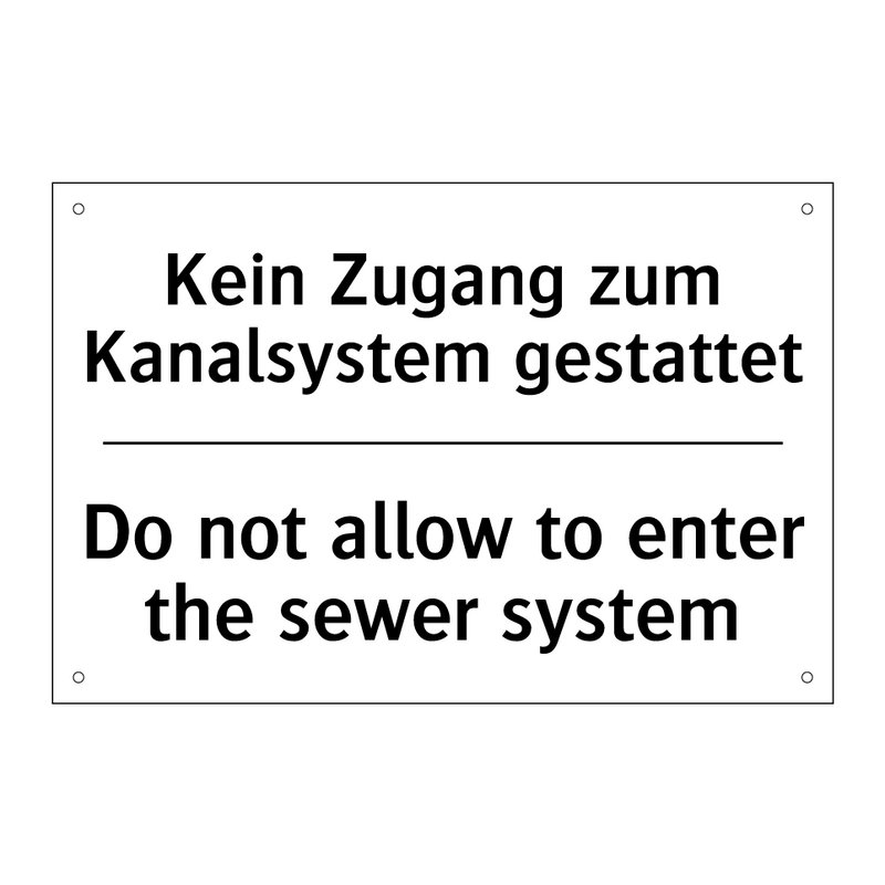 Kein Zugang zum Kanalsystem gestattet/.../ - Do not allow to enter the sewer /.../