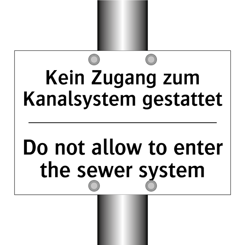 Kein Zugang zum Kanalsystem gestattet/.../ - Do not allow to enter the sewer /.../