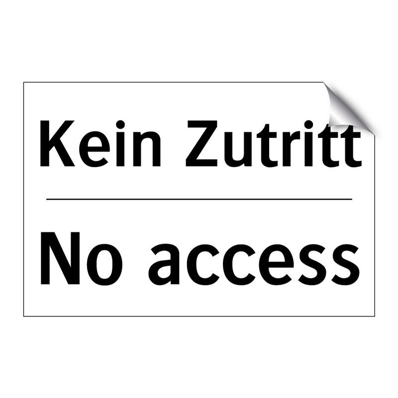 Kein Zutritt - No access