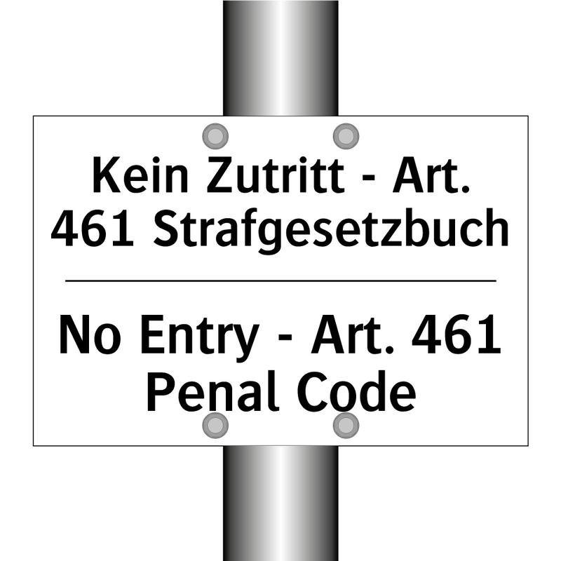 Kein Zutritt - Art. 461 Strafgesetzbuch/.../ - No Entry - Art. 461 Penal Code