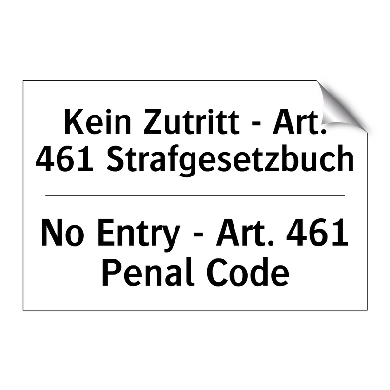 Kein Zutritt - Art. 461 Strafgesetzbuch/.../ - No Entry - Art. 461 Penal Code