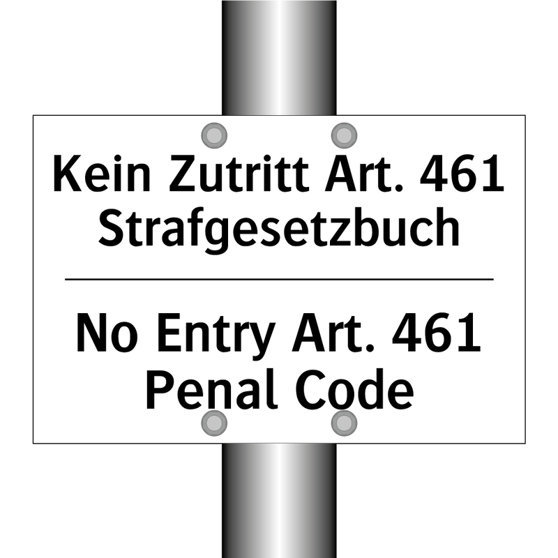 Kein Zutritt Art. 461 Strafgesetzbuch/.../ - No Entry Art. 461 Penal Code