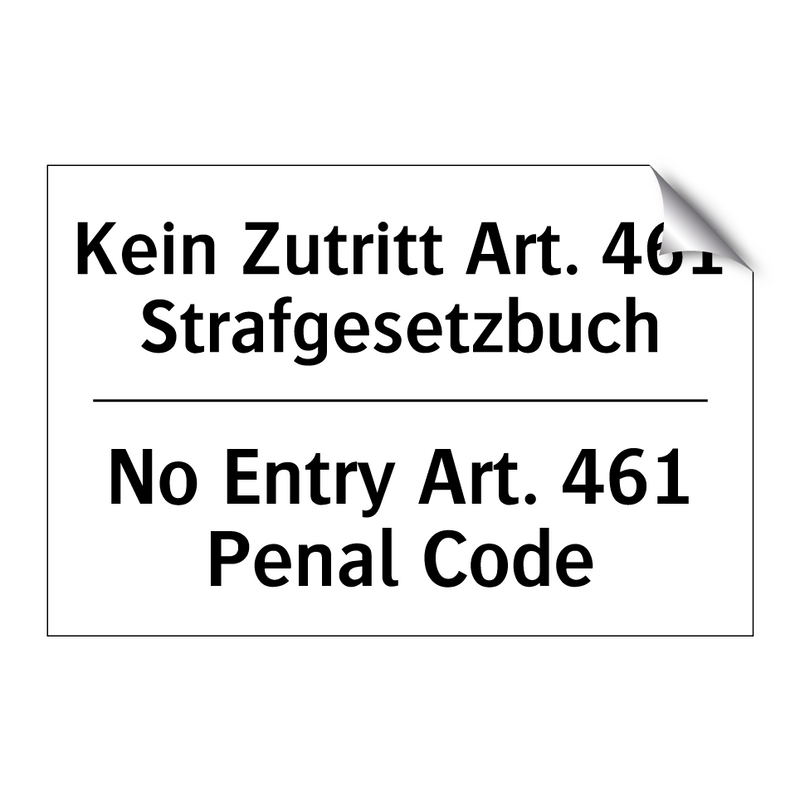 Kein Zutritt Art. 461 Strafgesetzbuch/.../ - No Entry Art. 461 Penal Code