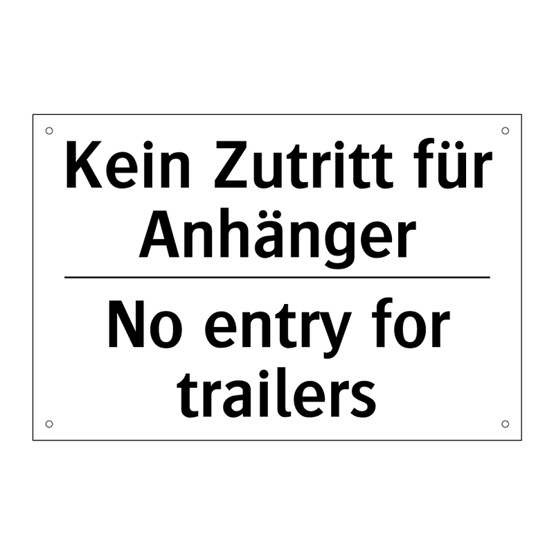 Kein Zutritt für Anhänger - No entry for trailers