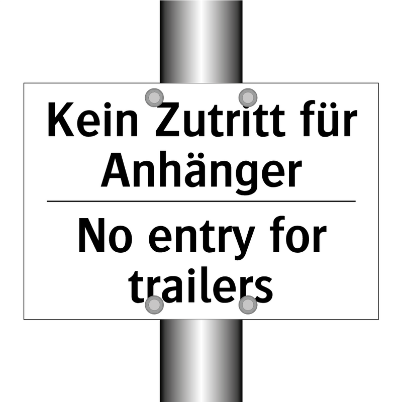 Kein Zutritt für Anhänger - No entry for trailers