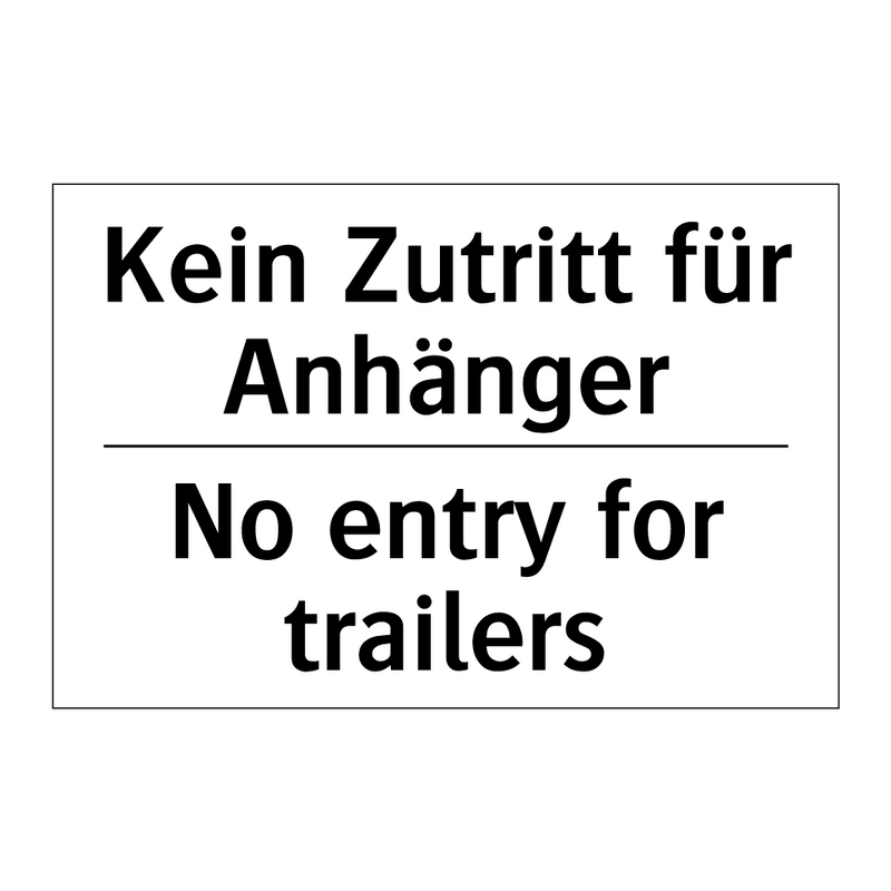 Kein Zutritt für Anhänger - No entry for trailers