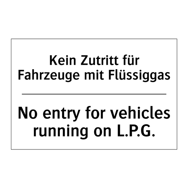 Kein Zutritt für Fahrzeuge mit /.../ - No entry for vehicles running /.../