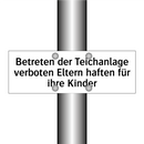 Betreten der Teichanlage verboten Eltern haften für ihre Kinder