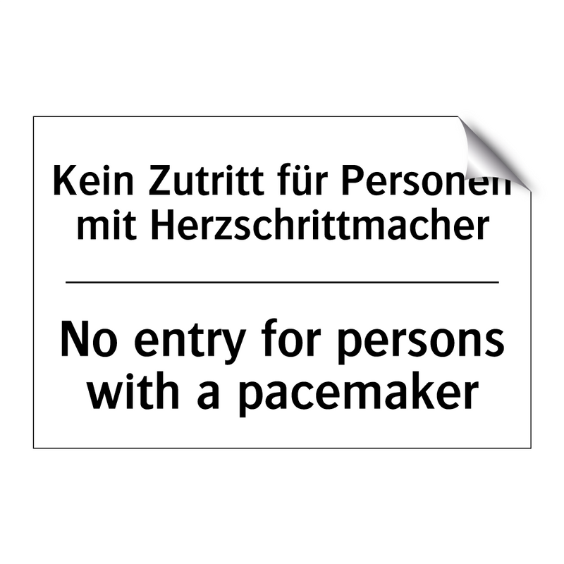 Kein Zutritt für Personen mit /.../ - No entry for persons with a pacemaker/.../