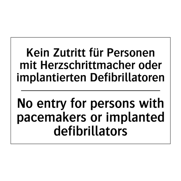 Kein Zutritt für Personen mit /.../ - No entry for persons with pacemakers /.../