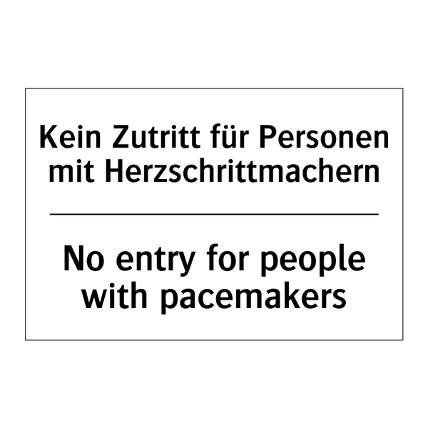 Kein Zutritt für Personen mit /.../ - No entry for people with pacemakers/.../