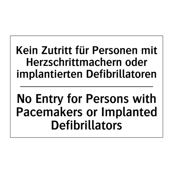Kein Zutritt für Personen mit /.../ - No Entry for Persons with Pacemakers /.../