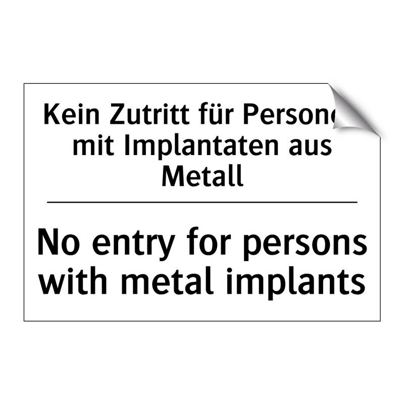 Kein Zutritt für Personen mit /.../ - No entry for persons with metal /.../