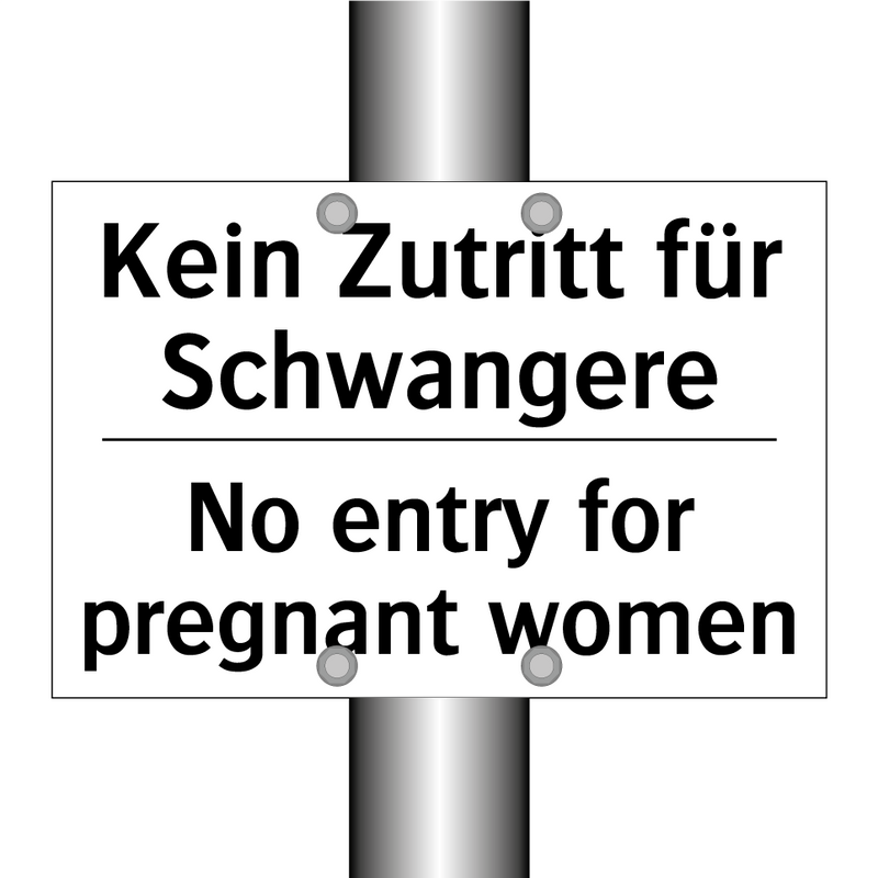 Kein Zutritt für Schwangere - No entry for pregnant women