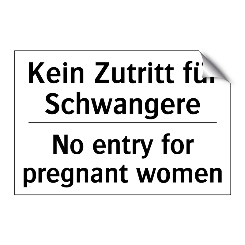 Kein Zutritt für Schwangere - No entry for pregnant women
