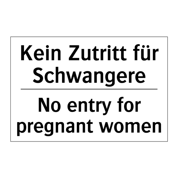 Kein Zutritt für Schwangere - No entry for pregnant women