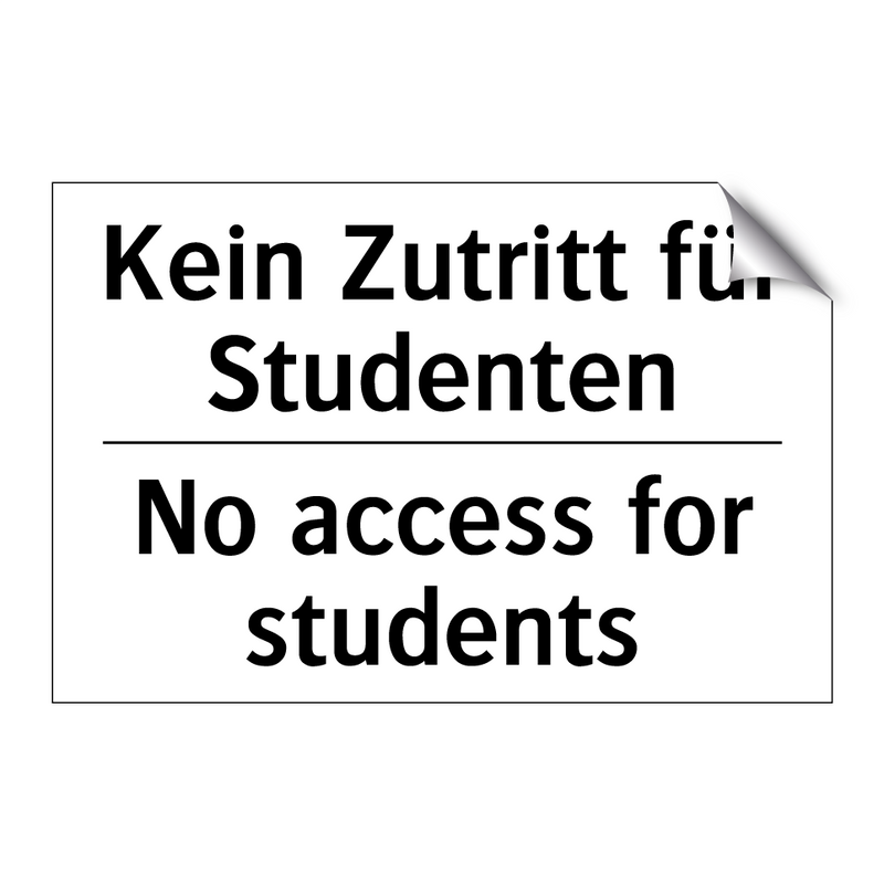Kein Zutritt für Studenten - No access for students
