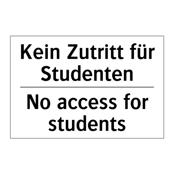Kein Zutritt für Studenten - No access for students