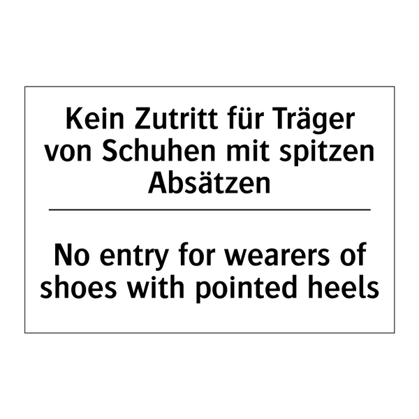 Kein Zutritt für Träger von Schuhen /.../ - No entry for wearers of shoes /.../