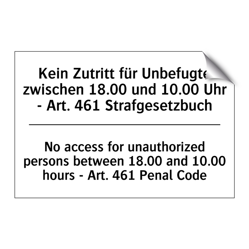 Kein Zutritt für Unbefugte zwischen /.../ - No access for unauthorized persons /.../