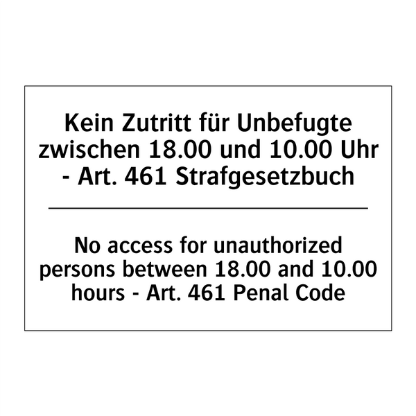 Kein Zutritt für Unbefugte zwischen /.../ - No access for unauthorized persons /.../
