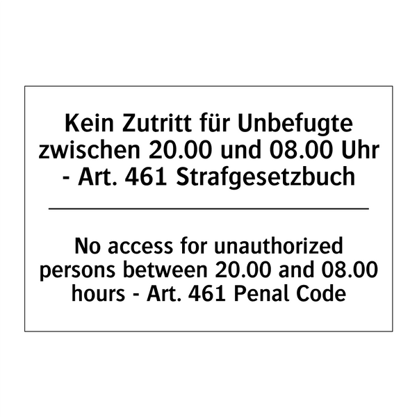 Kein Zutritt für Unbefugte zwischen /.../ - No access for unauthorized persons /.../