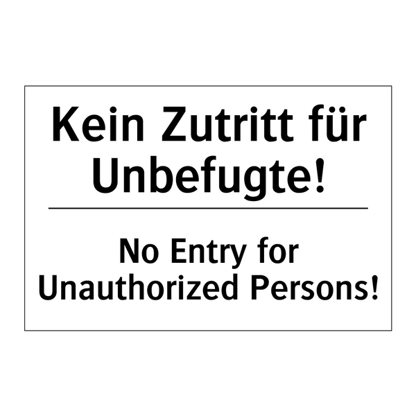 Kein Zutritt für Unbefugte! - No Entry for Unauthorized Persons!/.../