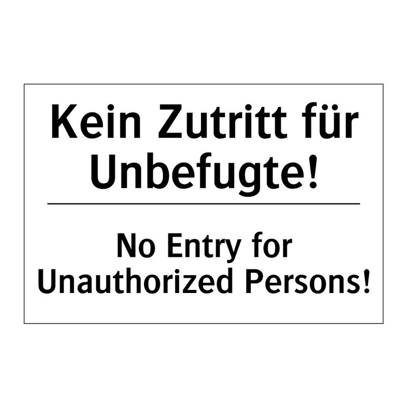 Kein Zutritt für Unbefugte! - No Entry for Unauthorized Persons!/.../
