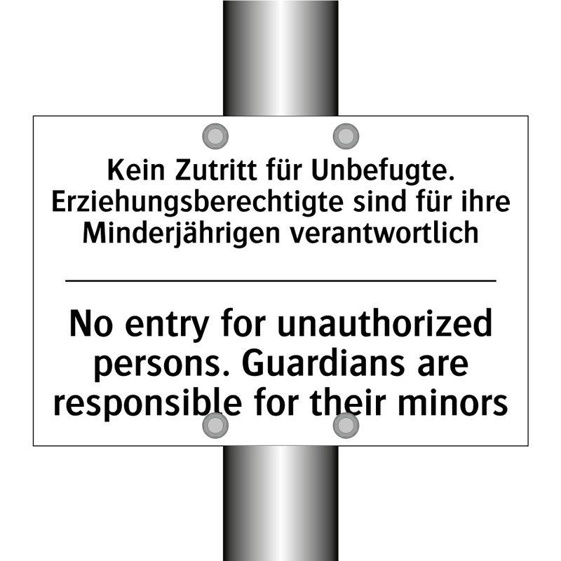 Kein Zutritt für Unbefugte. Erziehungsberechtigte /.../ - No entry for unauthorized persons. /.../