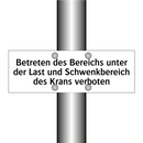 Betreten des Bereichs unter der Last und Schwenkbereich des Krans verboten