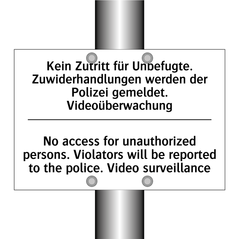 Kein Zutritt für Unbefugte. Zuwiderhandlungen /.../ - No access for unauthorized persons. /.../