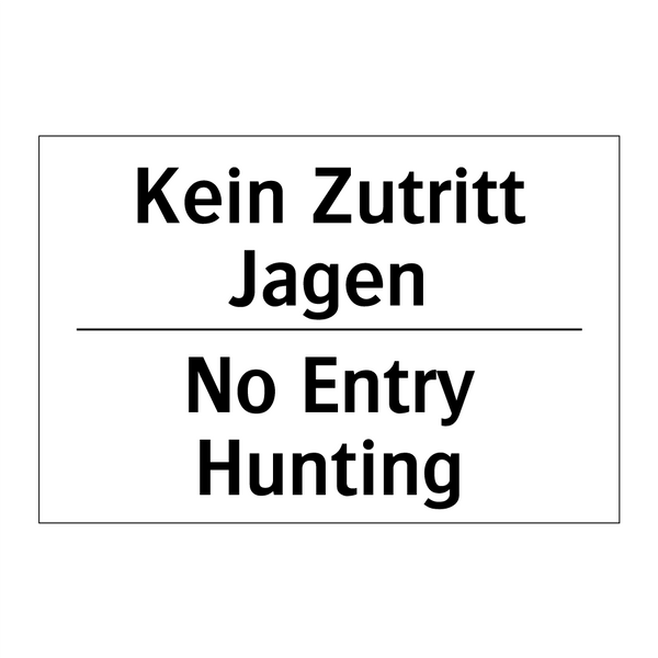 Kein Zutritt Jagen - No Entry Hunting