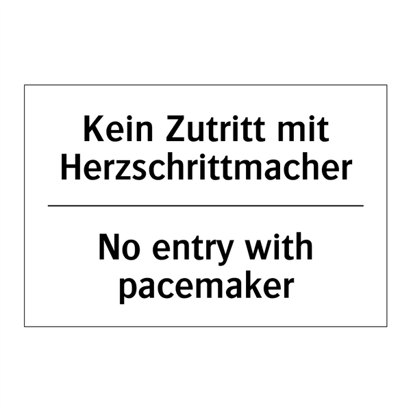 Kein Zutritt mit Herzschrittmacher/.../ - No entry with pacemaker