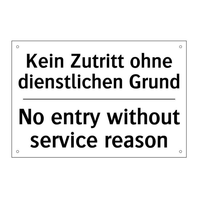 Kein Zutritt ohne dienstlichen /.../ - No entry without service reason/.../