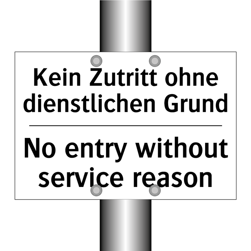 Kein Zutritt ohne dienstlichen /.../ - No entry without service reason/.../